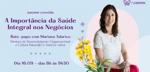 Convite: evento online: “A Importância da Saúde Integral nos Negócios” com Diretora da Natura & Co América Latina