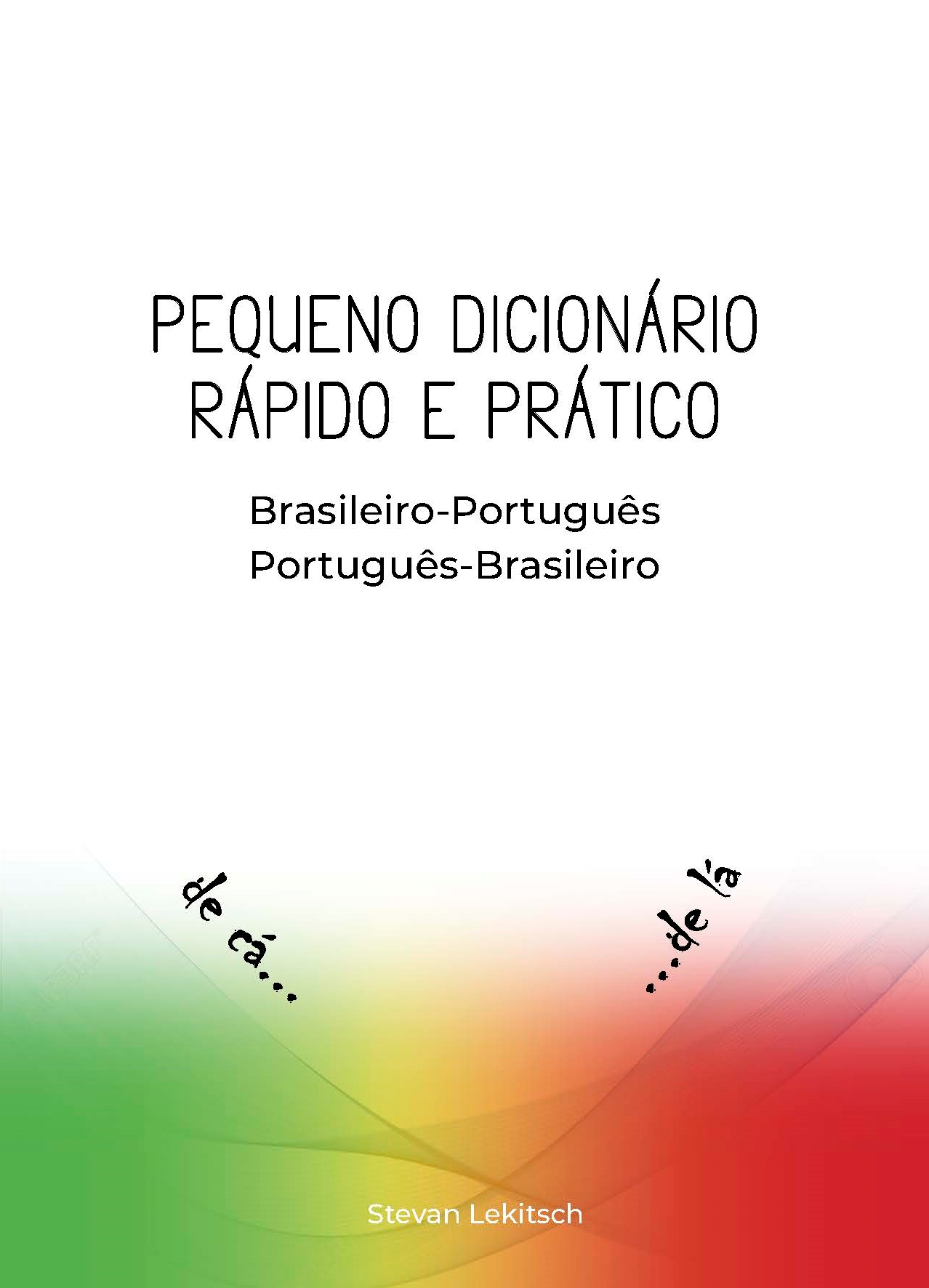 Escritor e jornalista lança Dicionário Brasileiro-Português em versão digital para turista levar no celular