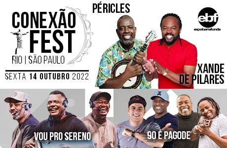 Expo Barra Funda recebe “Conexão Fest- Rio São Paulo “grande festa de samba e pagode dia 14 outubro