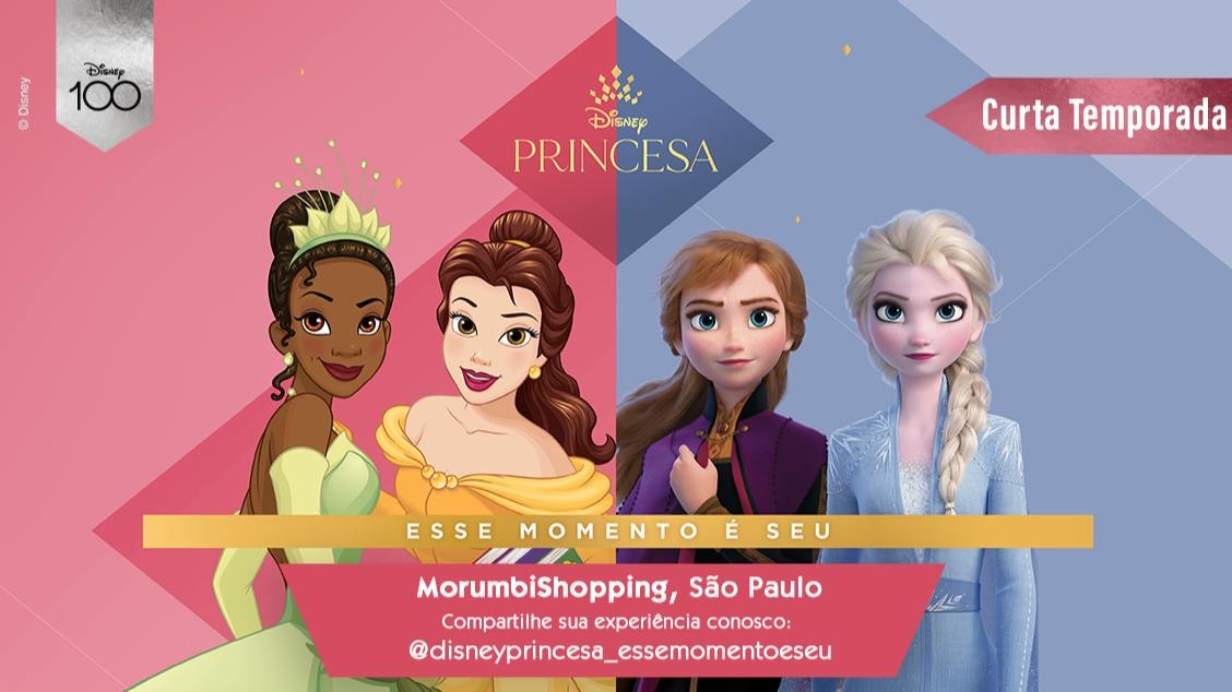 ÚLTIMOS DIAS: DISNEY PRINCESAS – ESSE MOMENTO É SEU