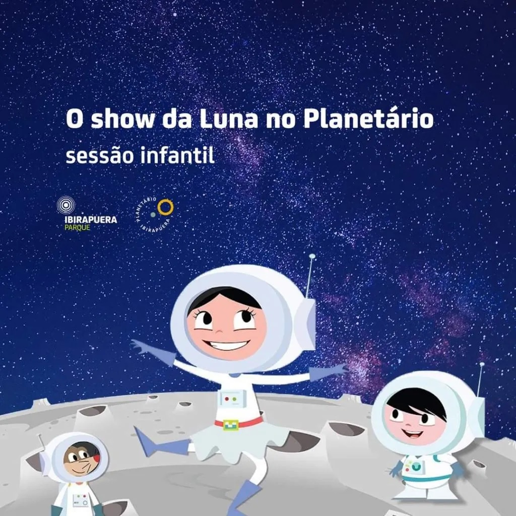 SHOW DA LUNA NO PLANETÁRIO DO IBIRAPUERA PARA OS PEQUENOS