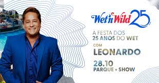 Wet’nWild faz 25 anos  com Show de Leonardo
