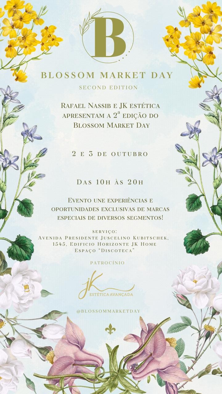 BLOSSOM MARKET DAY REÚNE GRANDES NOMES DE MODA, BELEZA E LIFESTYLE EM SUA SEGUNDA EDIÇÃO