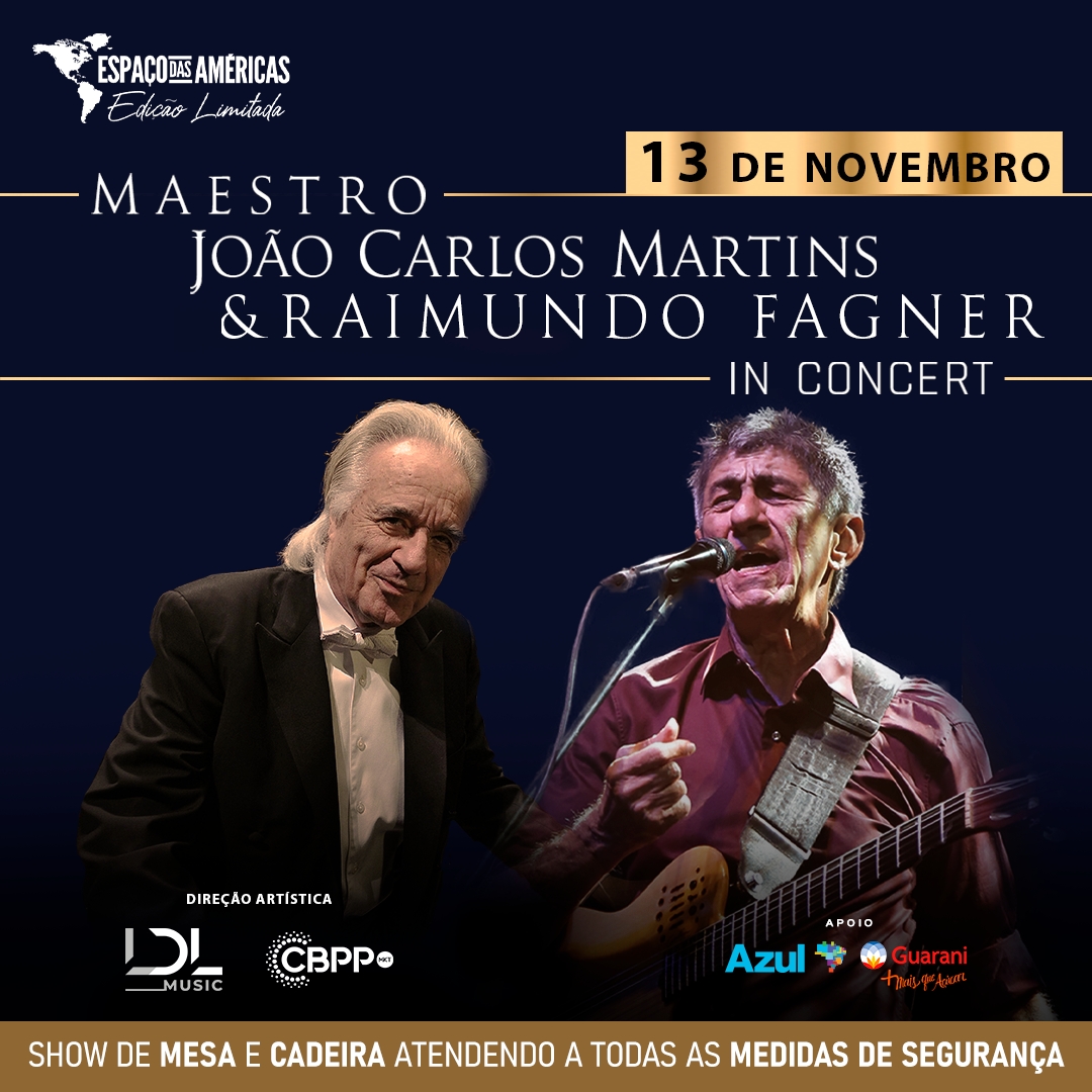 Maestro João Carlos Martins e Raimundo Fagner em único show no Espaço das Américas