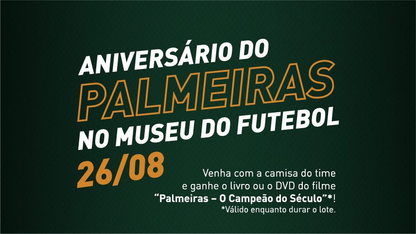 No aniversário do Palmeiras, Museu do Futebol dará brindes aos visitantes vestidos com a camisa alviverde