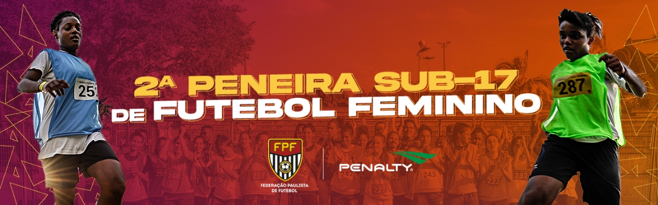 Penalty participa da 2ª Peneira Sub-17 de Futebol Feminino