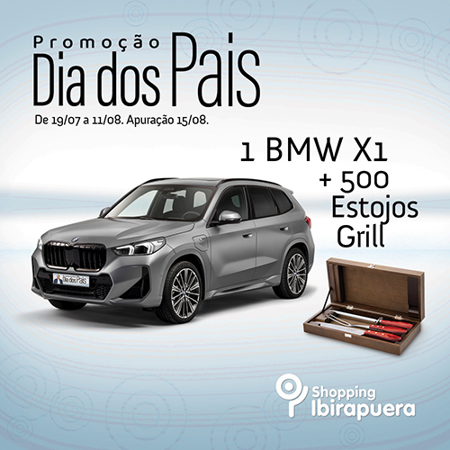 Promoção Dia dos Pais no Shopping Ibirapuera terá BMW e 500 Estojos Grill