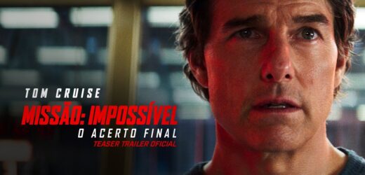 ‘Missão: Impossível – O Acerto Final’ ganha primeiro teaser trailer